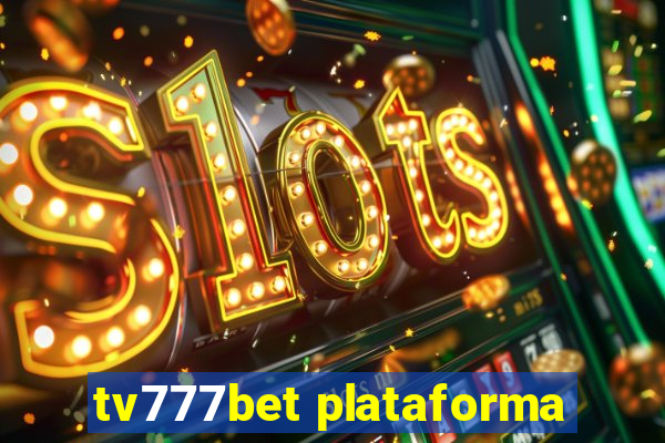 tv777bet plataforma